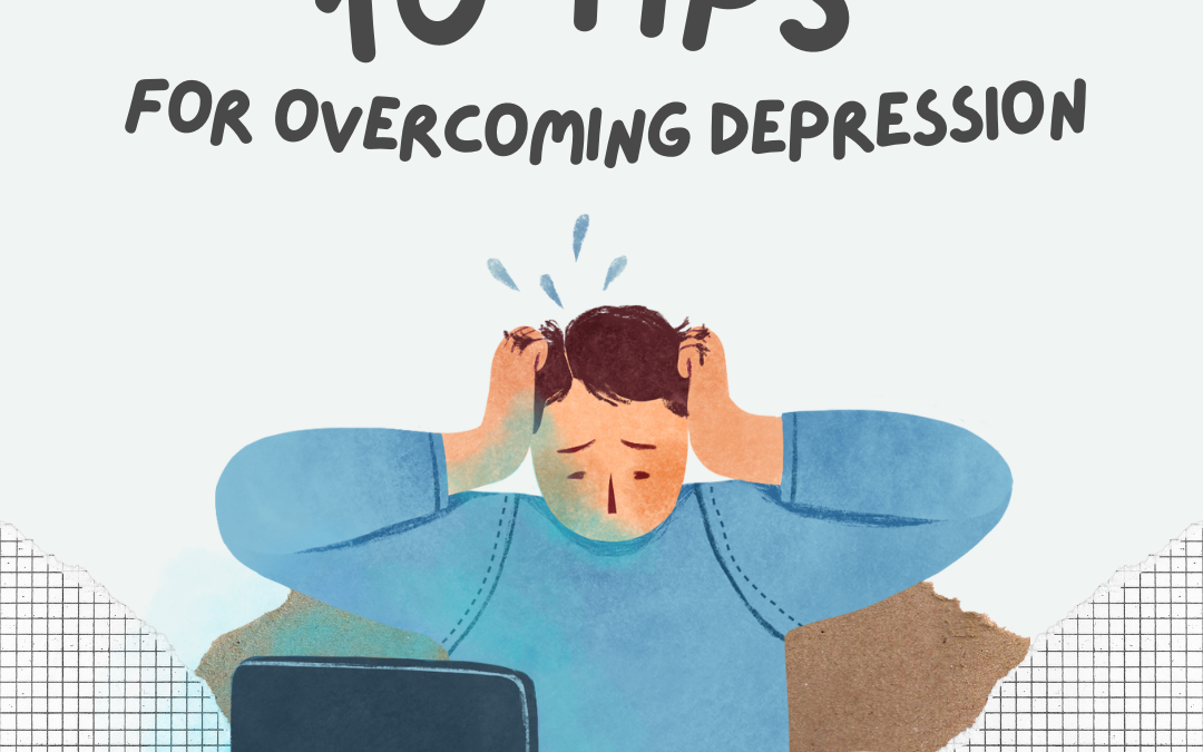 10 Tips to Overcome Depression