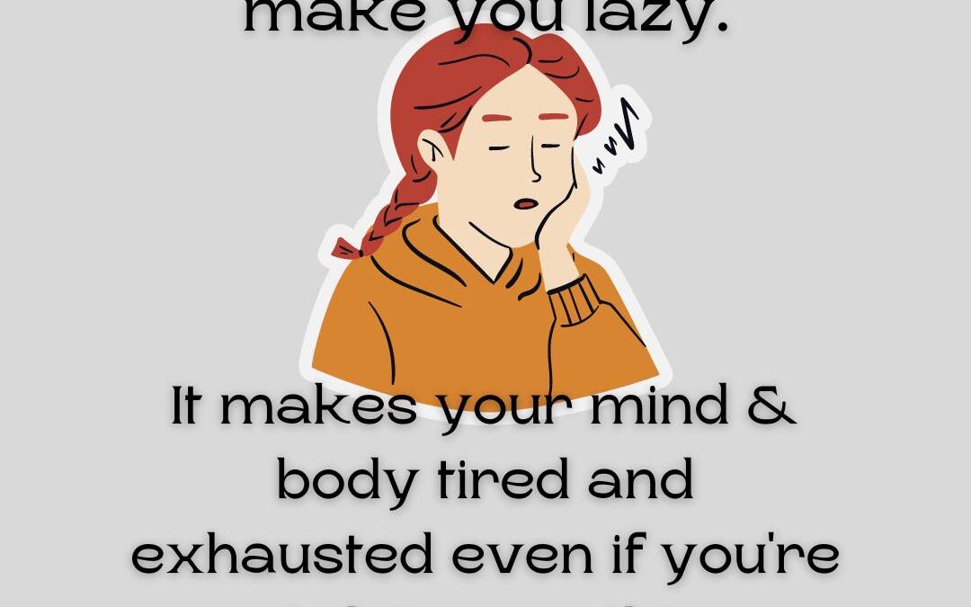 Depression Doesn’t Make You Lazy