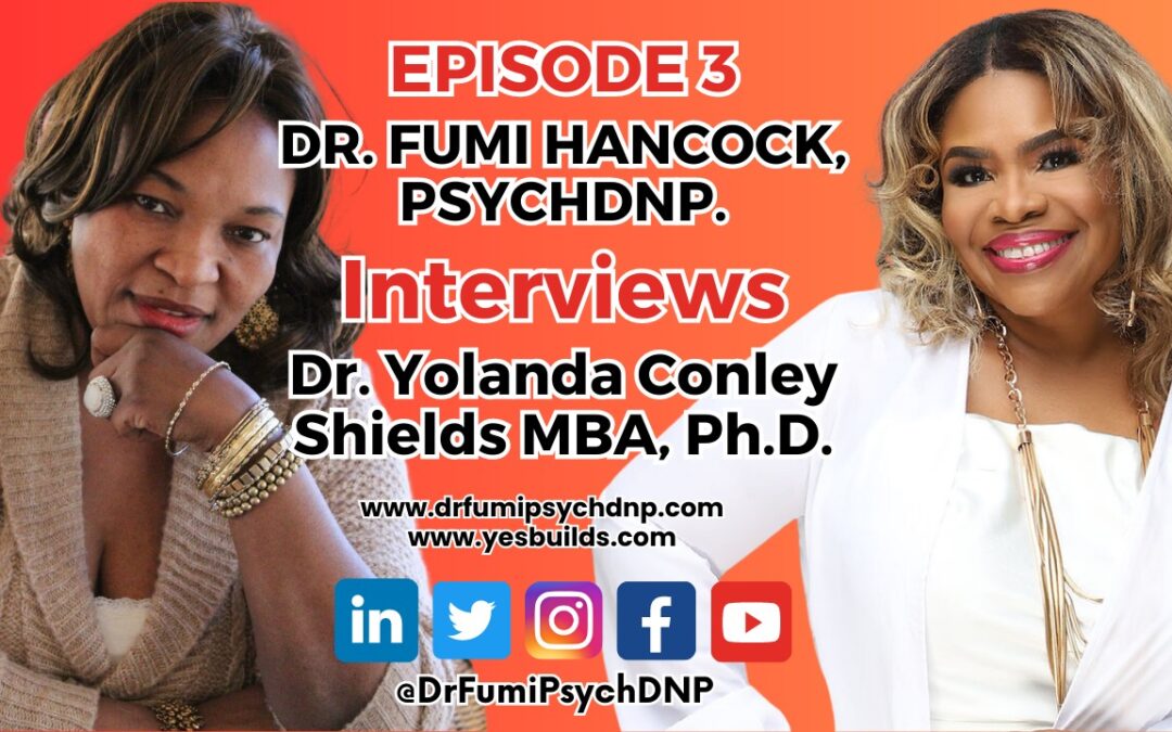 Episode 3 with Dr. Yolanda Shields MBA Ph.D.