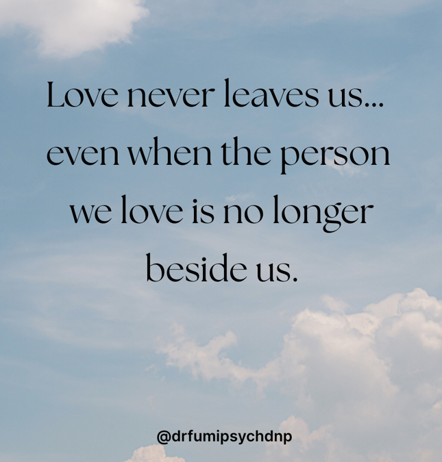 Love Never Leaves Us